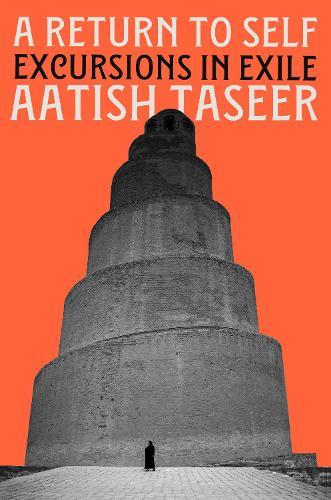 A Return to Self: Excursions in Exile  by Aatish Taseer at Abbey's Bookshop, 