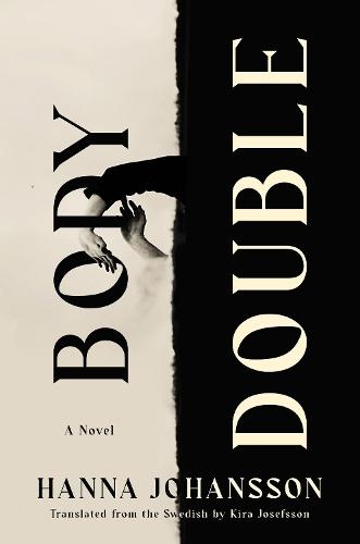 Body Double: A Novel  by Hanna Johansson at Abbey's Bookshop, 