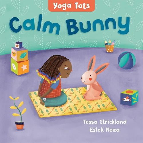 Yoga Tots: Calm Bunny  by Tessa Strickland at Abbey's Bookshop, 