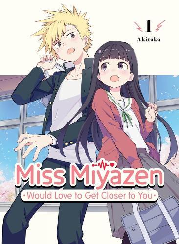 Miss Miyazen Would Love to Get Closer to You 1  by Akitaka at Abbey's Bookshop, 