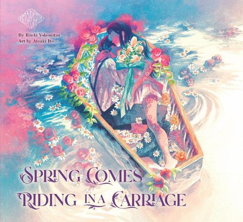 Spring Comes Riding in a Carriage: Maiden's Bookshelf  by Riichi Yokomitsu at Abbey's Bookshop, 