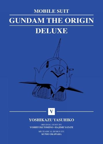 Mobile Suit Gundam: THE ORIGIN Deluxe 5  by Yoshikazu Yasuhiko at Abbey's Bookshop, 