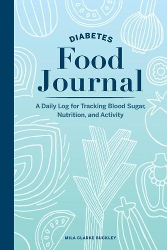 Diabetes Food Journal  by Mila Clarke Buckley at Abbey's Bookshop, 