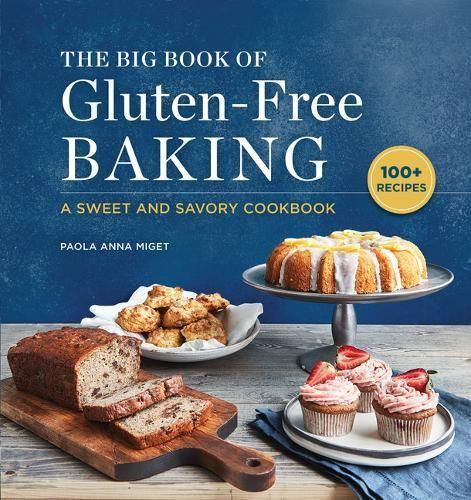 The Big Book of Gluten-Free Baking  by Paola Anna Miget at Abbey's Bookshop, 