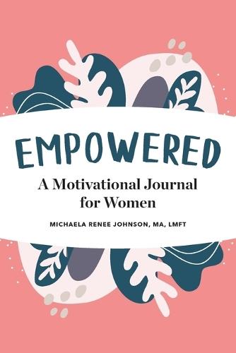 Empowered  by Michaela Renee Johnson MA, LMFT at Abbey's Bookshop, 