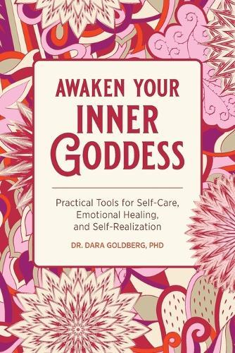 Awaken Your Inner Goddess  by Dr. Dara Goldberg PHD at Abbey's Bookshop, 