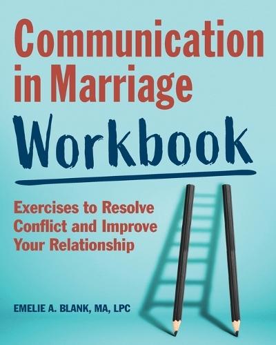 Communication in Marriage Workbook  by Emelie A. Blank MA, LPC at Abbey's Bookshop, 