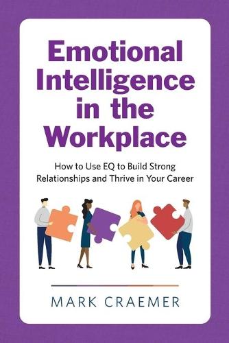 Emotional Intelligence in the Workplace  by Mark Craemer at Abbey's Bookshop, 