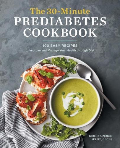 The 30-Minute Prediabetes Cookbook  by Ranelle Kirchner MS, RD, LDN, CDCES at Abbey's Bookshop, 
