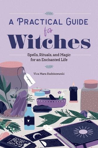 A Practical Guide for Witches  by Ylva Mara Radziszewski at Abbey's Bookshop, 