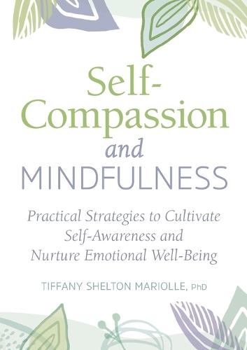 Self-Compassion and Mindfulness  by Tiffany Shelton Mariolle PhD at Abbey's Bookshop, 