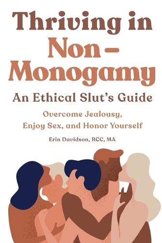 Thriving in Non-Monogamy An Ethical Slut's Guide  by Erin Davidson RCC, MA at Abbey's Bookshop, 