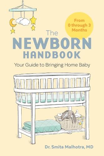 The Newborn Handbook: Your Guide to Bringing Home Baby  by Smita Malhotra at Abbey's Bookshop, 