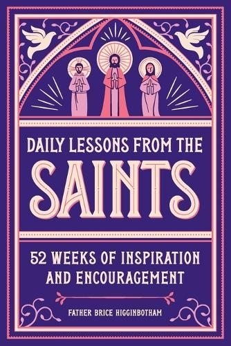 Daily Lessons from the Saints  by Father Brice Higginbotham at Abbey's Bookshop, 