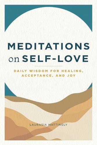 Meditations on Self-Love  by Laurasia Mattingly at Abbey's Bookshop, 