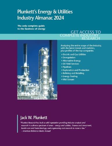 Plunkett's Energy & Utilities Industry Almanac 2024: Energy & Utilities Industry Market Research, Statistics, Trends and Leading Companies  by Jack W. Plunkett at Abbey's Bookshop, 