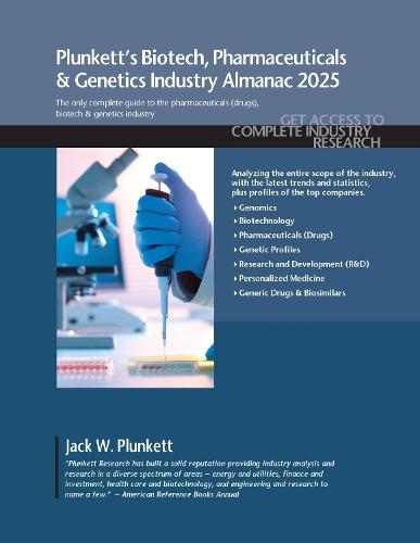 Plunkett's Biotech, Pharmaceuticals & Genetics Industry Almanac 2025  by Plunkett Research, Ltd. at Abbey's Bookshop, 