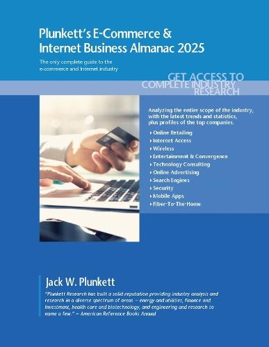 Plunkett's E-Commerce & Internet Business Almanac 2025  by Plunkett Research, Ltd. at Abbey's Bookshop, 