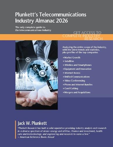 Plunkett's Telecommunications Industry Almanac 2026: Telecommunications Industry Market Research, Statistics, Trends and Leading Companies  by Plunkett Research, Ltd. at Abbey's Bookshop, 