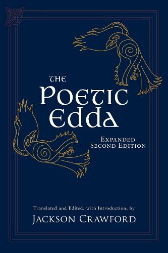 The Poetic Edda: Expanded Second Edition: Stories of the Norse Gods and Heroes  by Jackson Crawford at Abbey's Bookshop, 