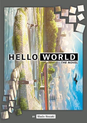 HELLO WORLD: The Novel  by Mado Nozaki at Abbey's Bookshop, 