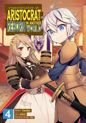 Chronicles of an Aristocrat Reborn in Another World (Manga) Vol. 4  by Yashu at Abbey's Bookshop, 