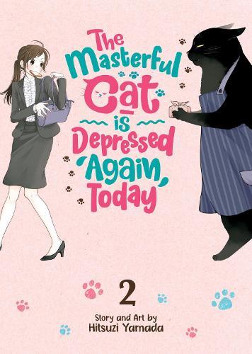 The Masterful Cat Is Depressed Again Today Vol 2 (MG)  by Hitsuzi Yamada at Abbey's Bookshop, 