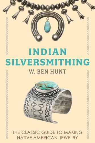 Indian Silversmithing  by Hunt W B at Abbey's Bookshop, 