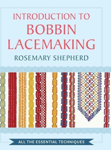 An Introduction to Bobbin Lace Making  by Rosemary Shepherd at Abbey's Bookshop, 