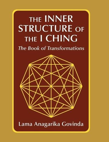 The inner structure of the I ching, the Book of transformations  by Lama Anagarika Govinda at Abbey's Bookshop, 