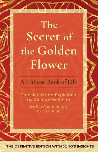 The Secret of the Golden Flower: A Chinese Book of Life  by Richard Wilhelm at Abbey's Bookshop, 
