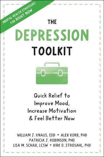 The Depression Toolkit: Quick Relief to Improve Mood, Increase Motivation, and Feel Better Now  by Alex Korb at Abbey's Bookshop, 