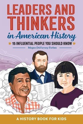 Leaders and Thinkers in American History: An American History Book for Kids  by Megan DuVarney Forbes at Abbey's Bookshop, 
