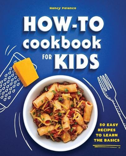 How-To Cookbook for Kids  by Nancy Polanco at Abbey's Bookshop, 