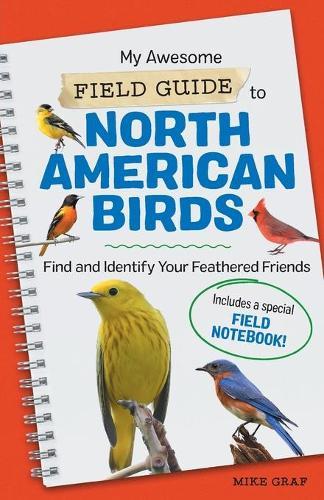 My Awesome Field Guide to North American Birds  by Mike Graf at Abbey's Bookshop, 