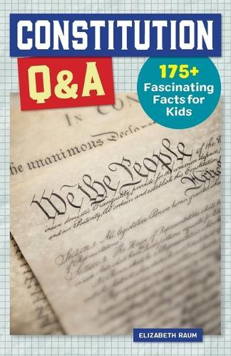 Constitution Q&A  by Elizabeth Raum at Abbey's Bookshop, 