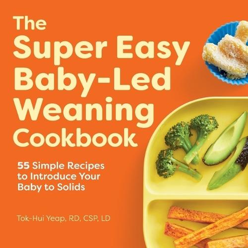 The Super Easy Baby-Led Weaning Cookbook  by Tok-Hui Yeap at Abbey's Bookshop, 