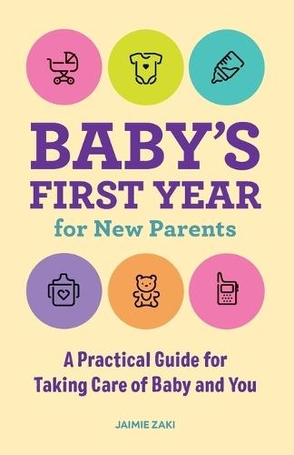 Baby's First Year for New Parents  by Jaimie Zaki at Abbey's Bookshop, 