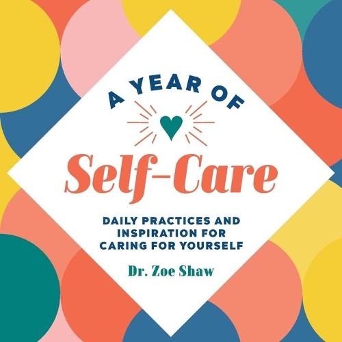 A Year of Self-Care  by Dr. Zoe Shaw at Abbey's Bookshop, 