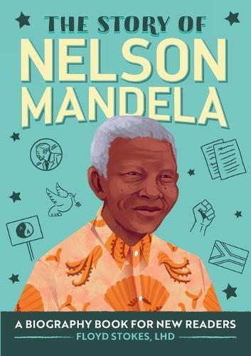 The Story of Nelson Mandela  by Floyd Stokes at Abbey's Bookshop, 