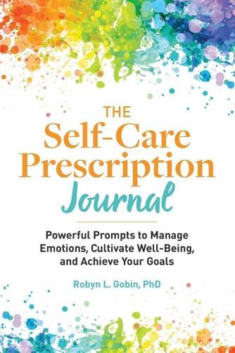 The Self-Care Prescription Journal  by Robyn Gobin PhD at Abbey's Bookshop, 