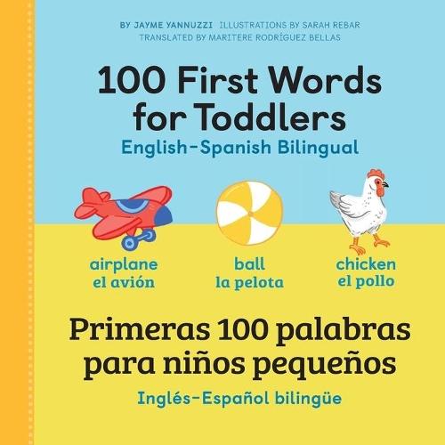 100 First Words for Toddlers: English-Spanish Bilingual  by Jayme Yannuzzi MA at Abbey's Bookshop, 