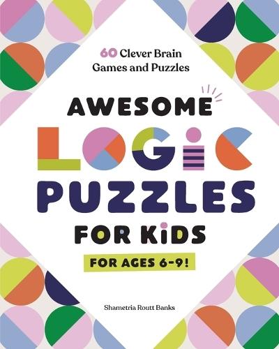 Awesome Logic Puzzles for Kids  by Shametria Routt Banks at Abbey's Bookshop, 
