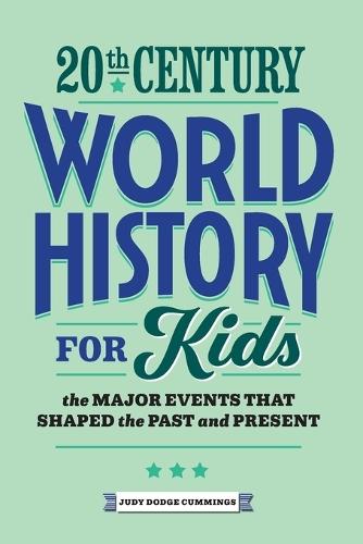 20th Century World History for Kids  by Judy Dodge Cummings at Abbey's Bookshop, 
