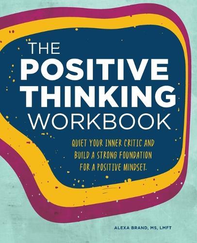 The Positive Thinking Workbook  by Alexa Brand LMFT at Abbey's Bookshop, 