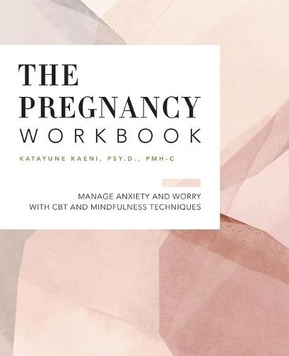 The Pregnancy Workbook  by Dr. Katayune Kaeni at Abbey's Bookshop, 