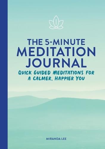 The 5-Minute Meditation Journal  by Miranda Lee at Abbey's Bookshop, 