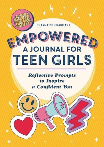 Empowered: A Journal for Teen Girls  by Charmaine Charmant at Abbey's Bookshop, 