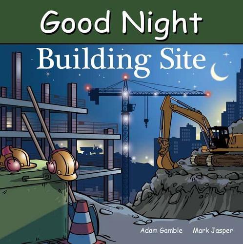 Good Night Building Site  by Adam Gamble at Abbey's Bookshop, 