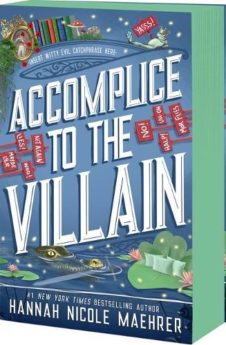 Accomplice to the Villain  by Hannah Nicole Maehrer at Abbey's Bookshop, 